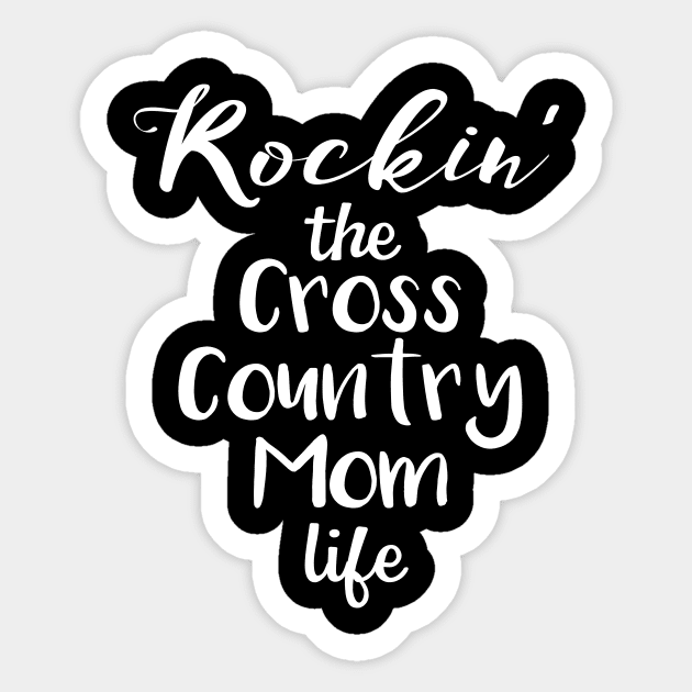 Rockin' the Cross Country Mom Life Funny XC Mother Sticker by nikkidawn74